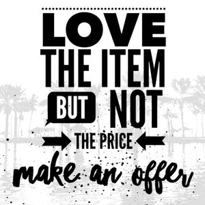 Love The Item Not The Price Make An Offer